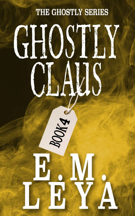 Knjiga Ghostly Claus E.M. Leya