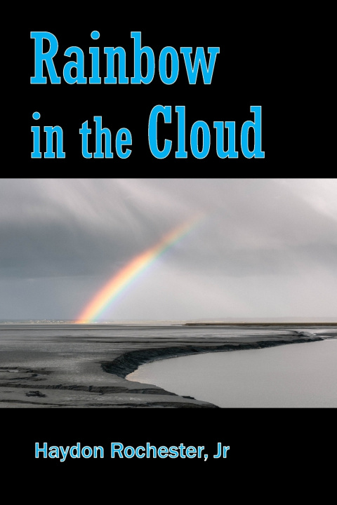 Kniha Rainbow in the Cloud Haydon Rochester Jr