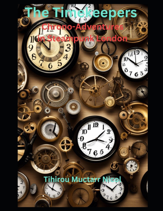 Kniha The Timekeepers Tihirou Nicol