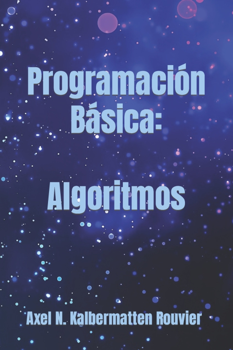 Kniha Programación Básica Axel Nicolás Kalbermatten Rouvier