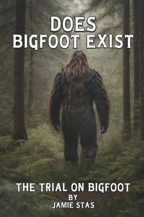 Kniha Does Bigfoot Exist Jamie Stas