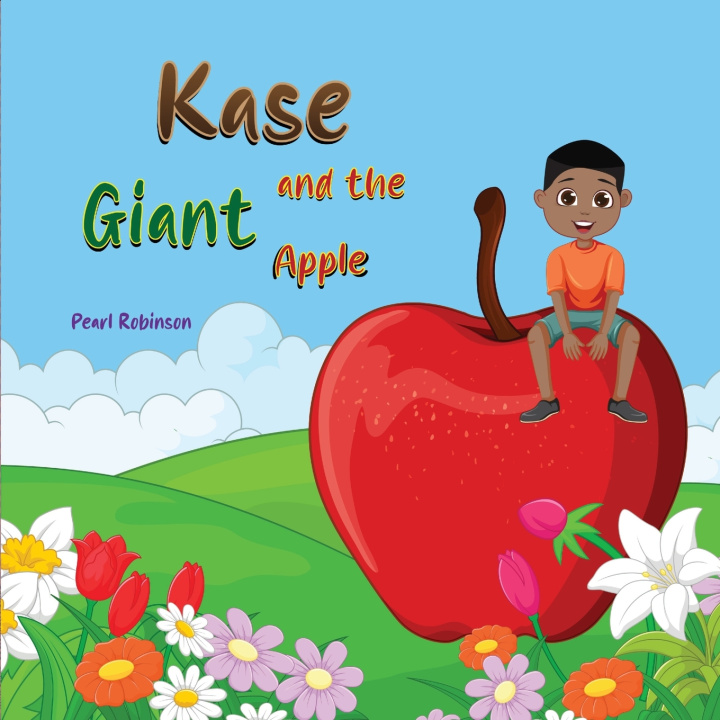 Knjiga Kase and the Giant Apple Pearl Robinson