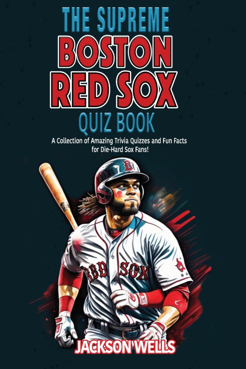 Knjiga Boston Red Sox Jackson Wells