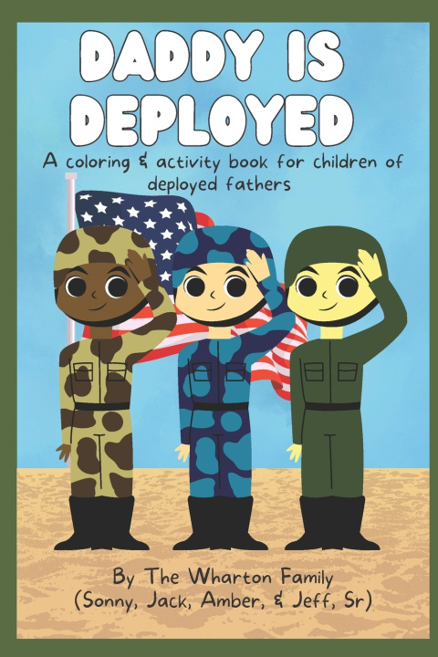 Kniha Daddy Is Deployed Sonny Wharton II