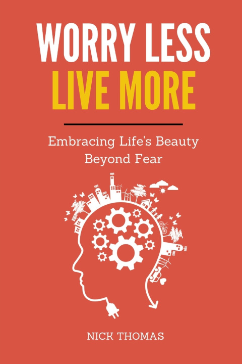 Kniha Worry Less, Live More Nick Thomas