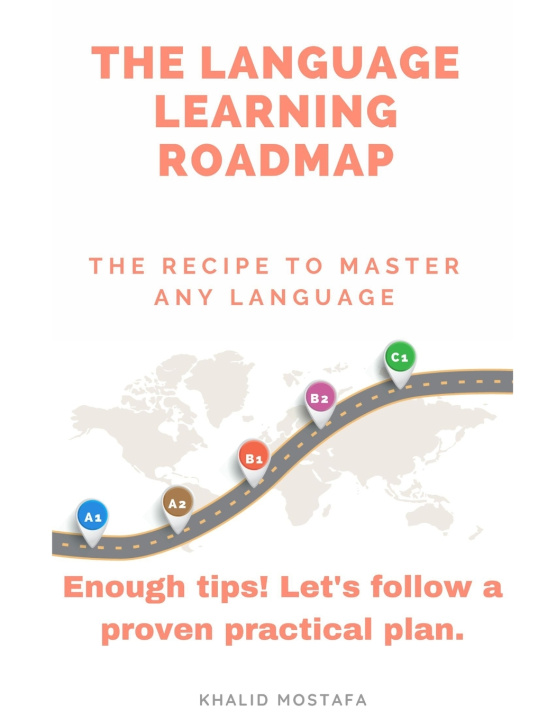 Knjiga The Language Learning roadmap Khalid Mostafa