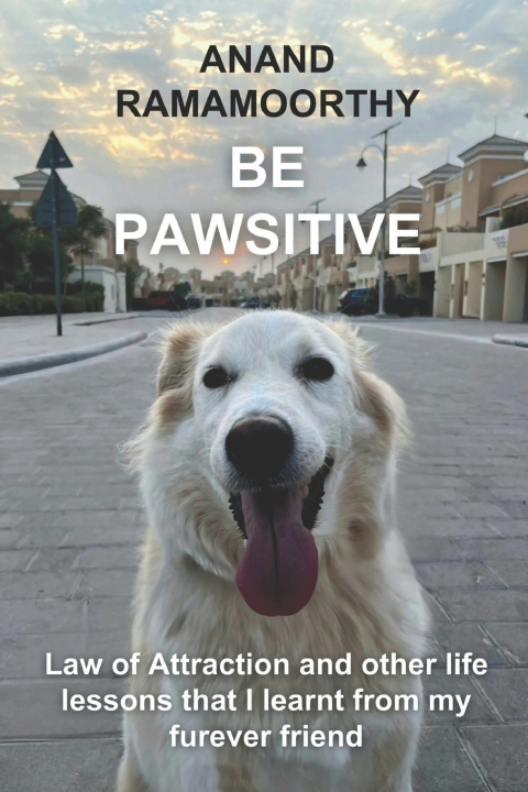 Kniha Be Pawsitive Anand Ramamoorthy