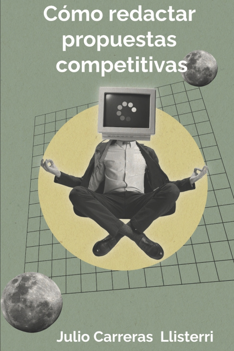 Knjiga Cómo redactar propuestas competitivas Julio Carreras Llisterri