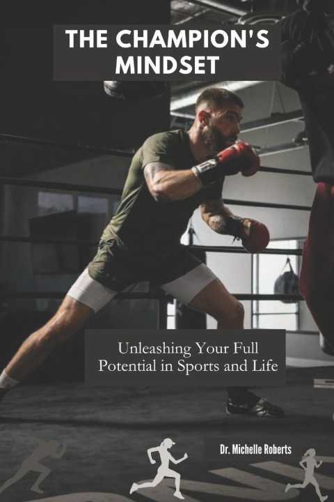 Kniha THE CHAMPION'S MINDSET Dr. Michelle Roberts