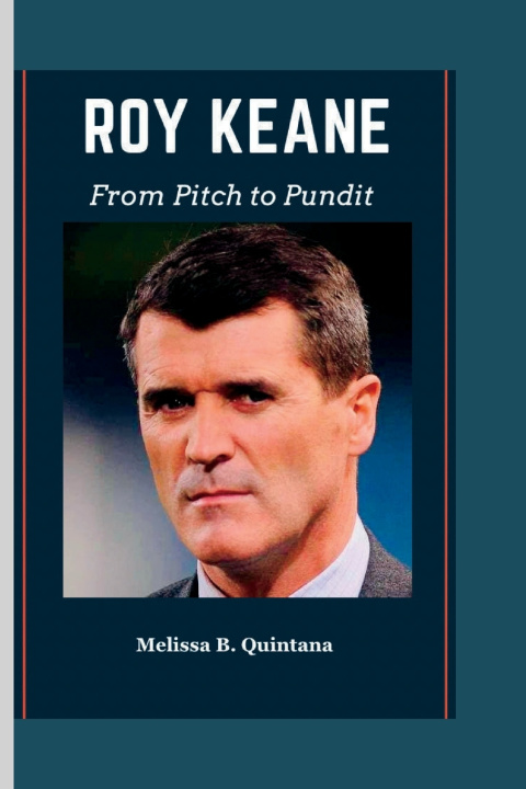 Kniha Roy Keane Melissa B. Quintana