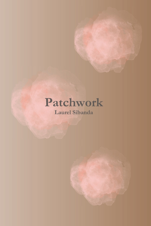Kniha Patchwork - A Poetry Collection Laurel Sibanda