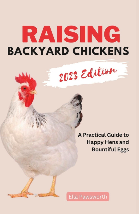 Kniha Raising Backyard Chickens Ella Pawsworth