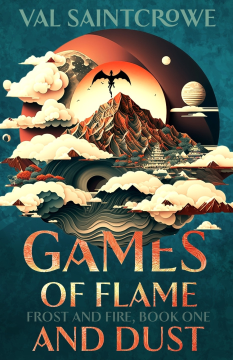 Kniha Games of Flame and Dust Val Saintcrowe