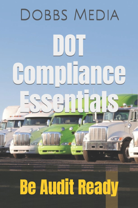 Kniha DOT Compliance Essentials Dobbs Media