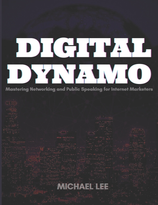 Kniha DIGITAL DYNAMO Michael Lee