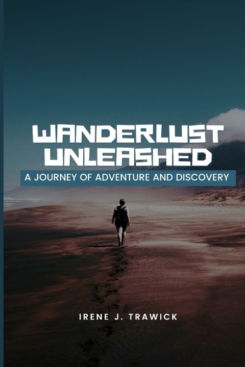 Kniha Wanderlust Unleashed Irene J. Trawick
