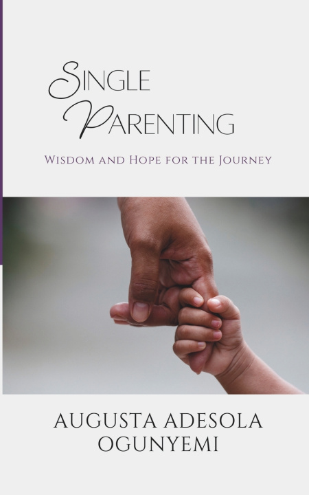 Kniha Single Parenting Augusta Adesola Ogunyemi