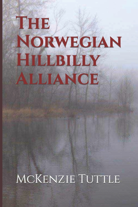 Kniha The Norwegian-Hillbilly Alliance McKenzie Renee Tuttle
