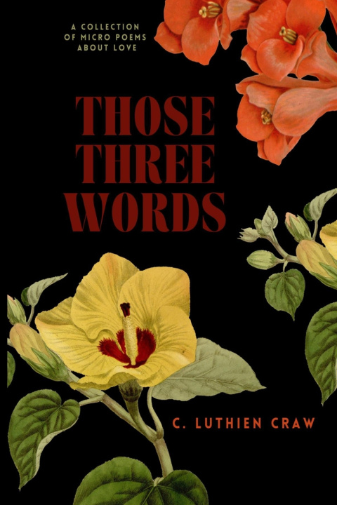 Knjiga Those Three Words C. Luthien Craw