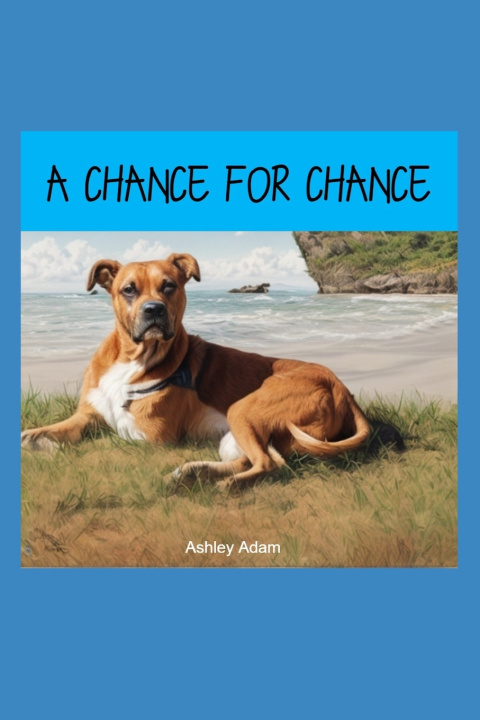 Knjiga A Chance for chance Ashley Adam