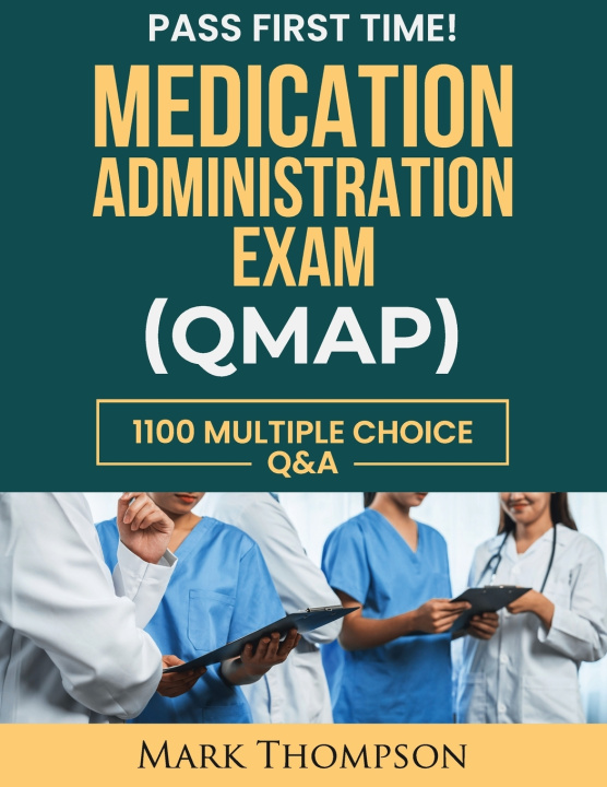 Kniha MEDICATION ADMINISTRATION EXAM (QMAP) Mark Thompson