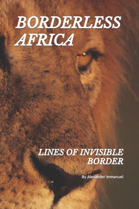 Knjiga BORDERLESS AFRICA Alexander Victor Immanuel