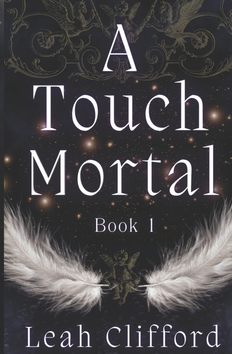 Kniha A Touch Mortal Leah Clifford