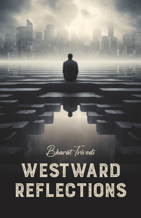Kniha Westward Reflections Bharat Trivedi