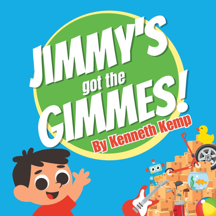 Livre Jimmy's got the Gimmes! Kenneth Kemp