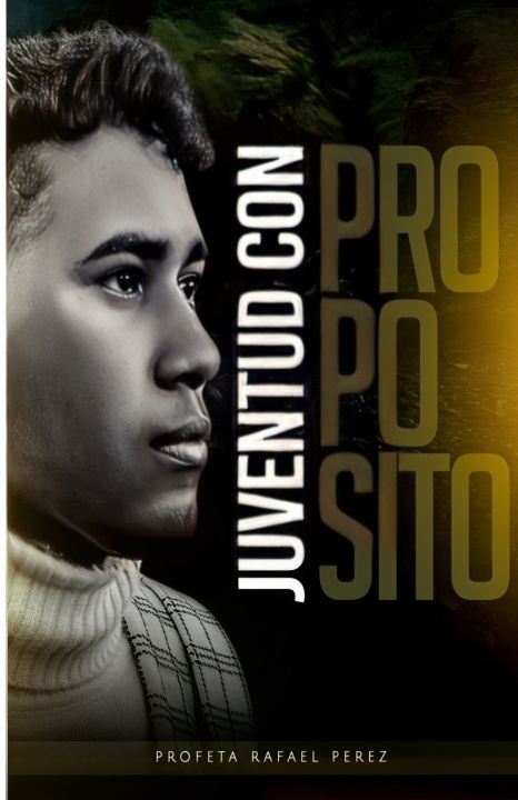 Kniha JUVENTUD CON PROPOSITO RAFAEL PEREZ