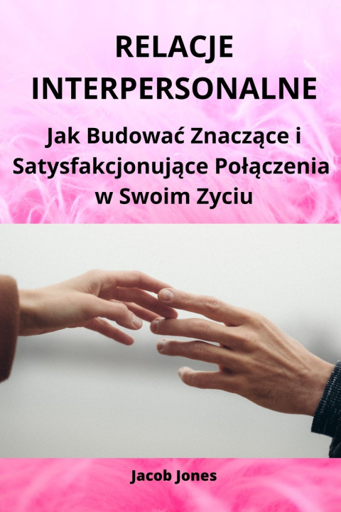 Knjiga Relacje Interpersonalne Jacob Jones