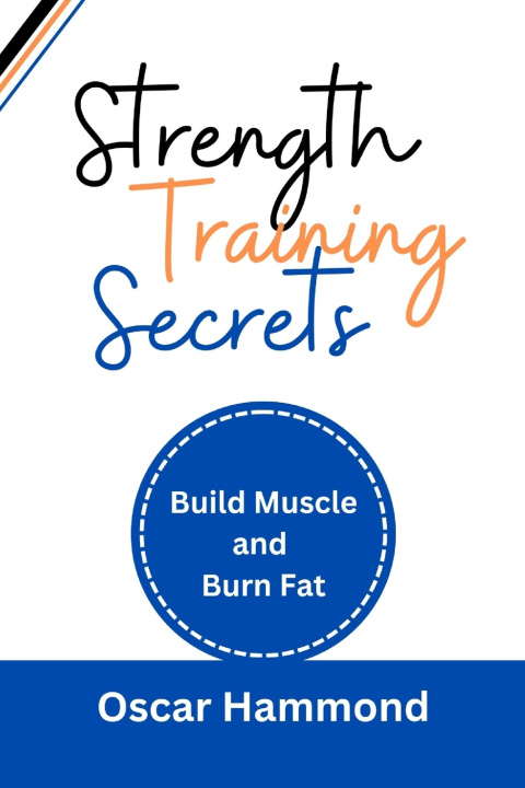 Kniha Strength Training Secrets Oscar Hammond