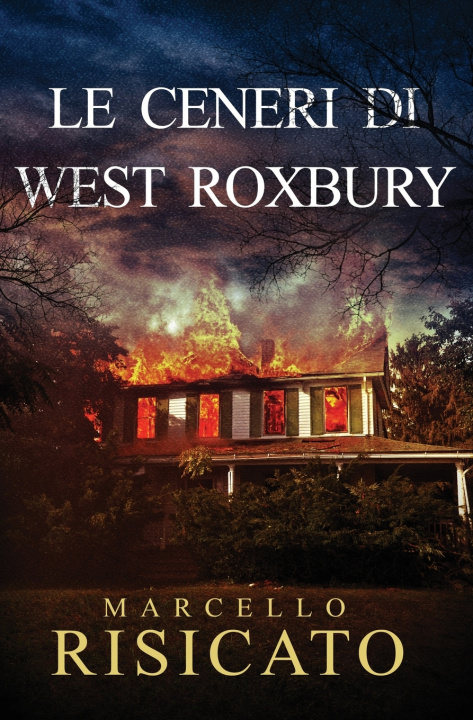 Knjiga Le ceneri di West Roxbury Marcello Risicato