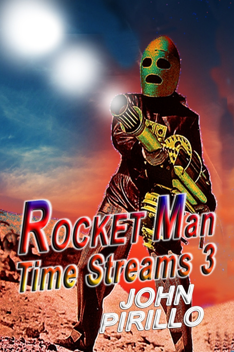 Kniha Rocket Man Time Streams 3 John Pirillo