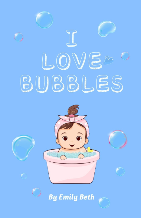 Kniha I LOVE BUBBLES Emily Beth
