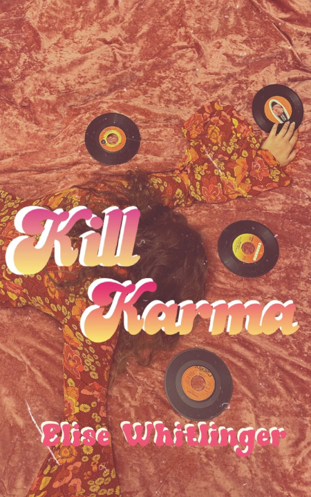 Kniha Kill Karma Elise Whitlinger