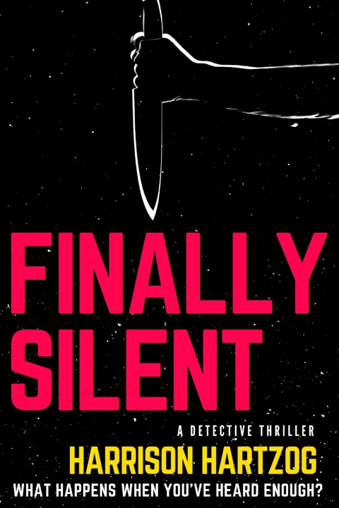 Kniha Finally Silent Harrison Hartzog