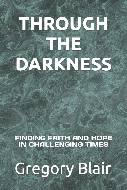 Knjiga THROUGH THE DARKNESS Gregory Blair Sr.
