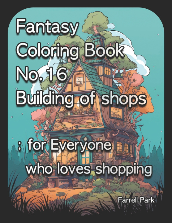 Knjiga Fantasy Coloring Book No.16 Building of shops Farrell Park