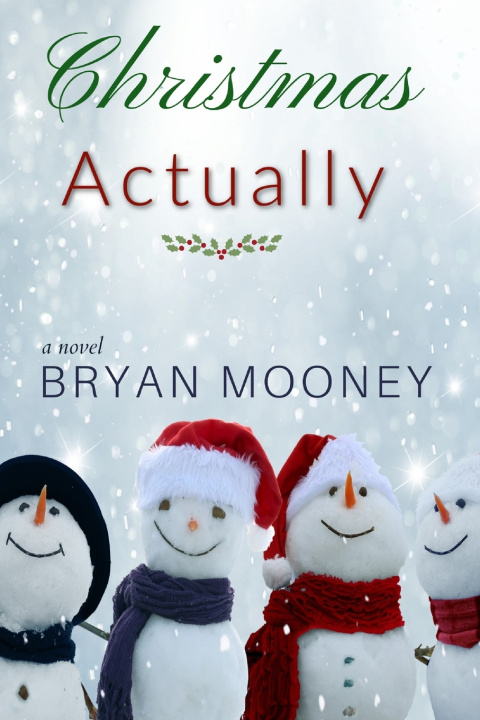 Kniha Christmas Actually Bryan Mooney