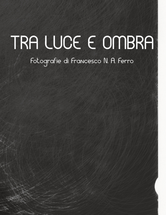 Knjiga Tra luce e ombra Francesco Nunzio Antonio Ferro