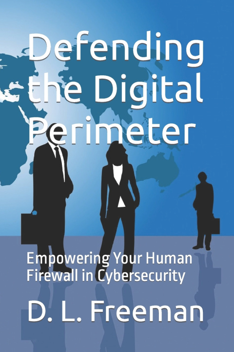 Kniha Defending the Digital Perimeter D. L. Freeman