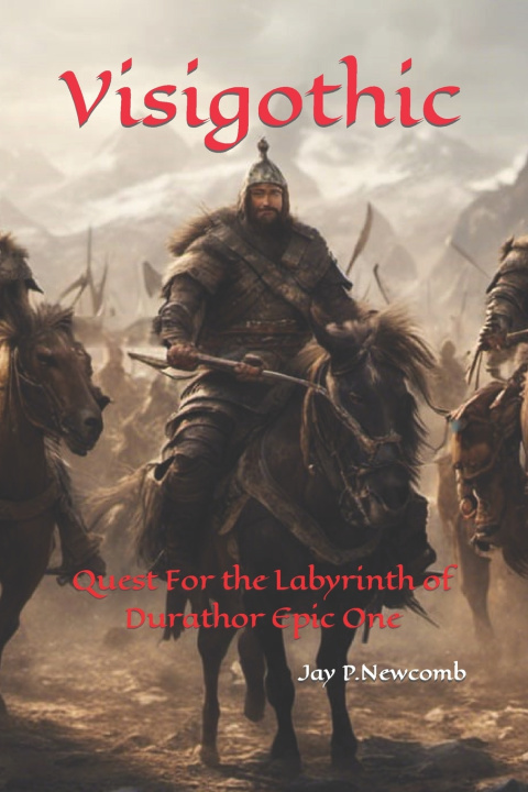 Kniha Visigothic Jay Patrick Newcomb Esq