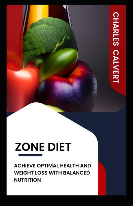 Kniha Zone Diet Charles M. Calvert