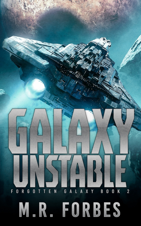 Knjiga Galaxy Unstable M.R. Forbes