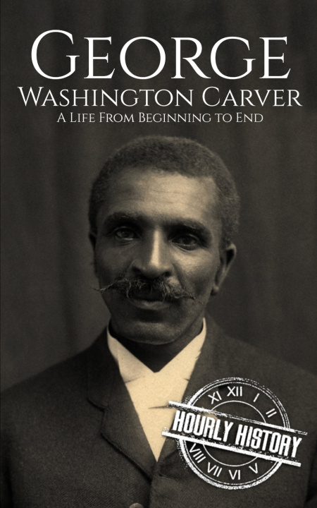 Kniha George Washington Carver Hourly History