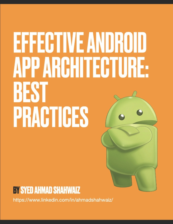 Kniha Effective Android App Architecture Ahmad Shahwaiz