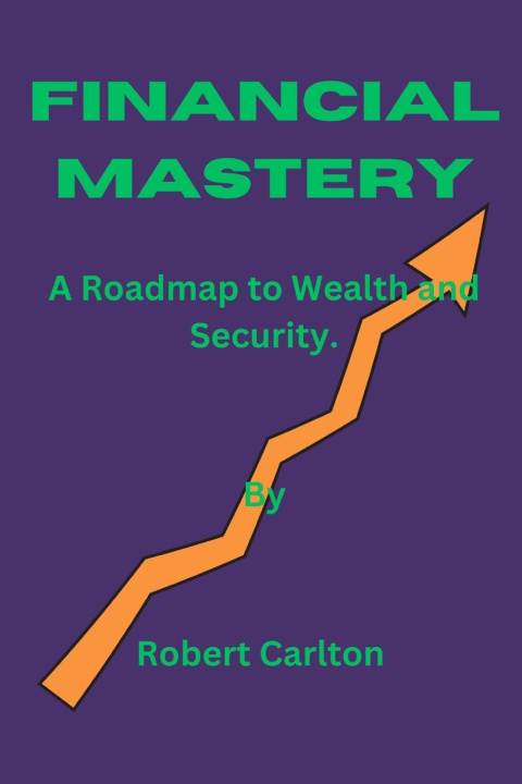 Knjiga Financial Mastery Robert Carlton