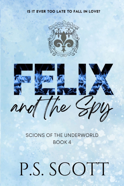 Knjiga Felix and the Spy P.S. Scott