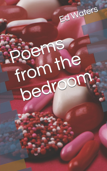 Libro Poems from the bedroom Ed Waters